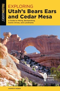Enlarge image Cover: Exploring Utah's Bears Ears and Cedar Mesa - Falcon Guides