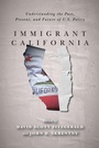 Cover: Immigrant California - Stanford University Press