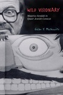 Cover: Wild Visionary - Stanford University Press