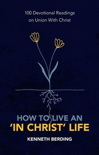 Enlarge image Cover: How to Live an 'In Christ' Life - Christian Focus Publications Ltd