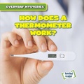 Cover: How Does a Thermometer Work? - Gareth Stevens Publishing