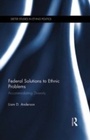 Cover: Federal Solutions to Ethnic Problems - Routledge