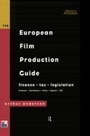 Cover: The European Film Production Guide - Routledge