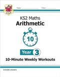 Cover: KS2 Year 3 Maths 10-Minute Weekly Workouts: Arithmetic - Coordination Group Publications Ltd (CGP)