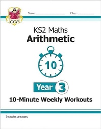 Enlarge image Cover: KS2 Year 3 Maths 10-Minute Weekly Workouts: Arithmetic - Coordination Group Publications Ltd (CGP)