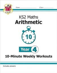 Enlarge image Cover: KS2 Year 4 Maths 10-Minute Weekly Workouts: Arithmetic - Coordination Group Publications Ltd (CGP)
