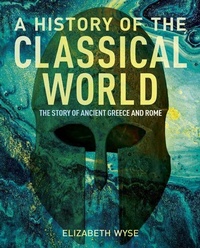 Enlarge image Cover: A History of the Classical World - Sirius Entertainment