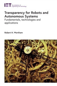 Abbildung von: Transparency for Robots and Autonomous Systems - Institution of Engineering and Technology