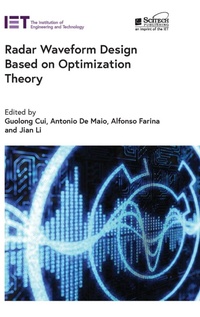 Enlarge image Cover: Radar Waveform Design based on Optimization Theory - Institution of Engineering and Technology