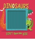 Cover: Don't Open the Box! Dinosaurs - Bookoli Limited