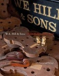 Cover: W.E. Hill & Sons: Violin Makers 1880-1936 - Colley Books Ltd