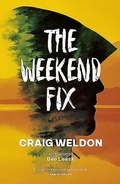 Cover: The Weekend Fix - Sandstone Press Ltd