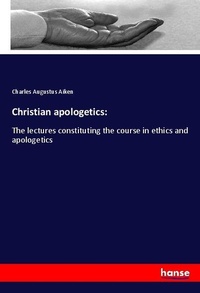 Enlarge image Cover: Christian apologetics: - Hansebooks