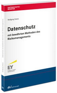 Abbildung von: Datenschutz mit bewährten Methoden des Risikomanagements - Fachmedien Recht und Wirtschaft