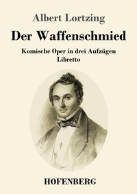 Enlarge image Cover: Der Waffenschmied - Henricus - Edition Deutsche Klassik GmbH, Berlin