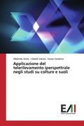 Cover: Applicazione del telerilevamento iperspettrale negli studi su colture e suoli - Edizioni Accademiche Italiane