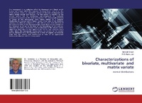 Enlarge image Cover: Characterizations of bivariate, multivariate and matrix variate - LAP Lambert Academic Publishing
