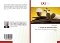 Cover: Ce que je voulais dire - &Eacute;ditions universitaires europ&eacute;ennes
