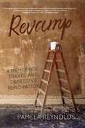 Cover: Revamp: A Memoir of Travel and Obsessive Renovation - BLACK ROSE WRITING