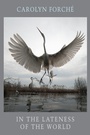 Cover: In the Lateness of the World - Bloodaxe Books Ltd