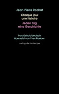 Cover: Chaque jour une histoire - Jeden Tag eine Geschichte - brotsuppe