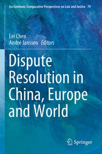Enlarge image Cover: Dispute Resolution in China, Europe and World - Springer