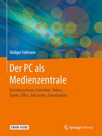 Abbildung von: Der PC als Medienzentrale - Springer Vieweg