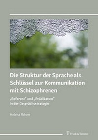 Abbildung von: Die Struktur der Sprache als Schlüssel zur Kommunikation mit Schizophrenen - Frank & Timme