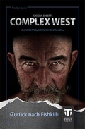 Cover: Complex West - Zur&uuml;ck nach Fishkill - Titus Verlag