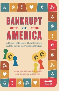 Abbildung von: Bankrupt in America - University of Chicago Press