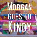 Cover: Morgan Goes To Kindy - Lulu.com