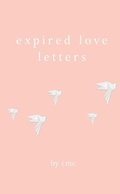 Cover: expired love letters - Lulu.com