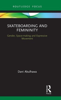 Abbildung von: Skateboarding and Femininity - Routledge