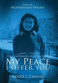 Cover: My Peace I Offer You: The Disappearance of Joyce Chiang - Lulu.com