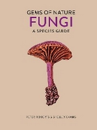 Enlarge image Cover: Fungi: Volume 2 - Ivy Press