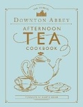 Bild: The Official Downton Abbey Afternoon Tea Cookbook - White Lion Publishing