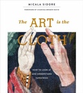 Cover: The Art Is the Cloth - Schiffer Craft