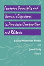 Cover: Feminine Principles and Women's Experience in American Composition and Rhetoric - University Press of Mississippi