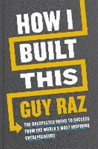 Enlarge image Cover: How I Built This - Macmillan