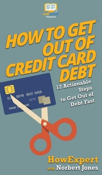 Abbildung von: How to Get Out of Credit Card Debt - HowExpert