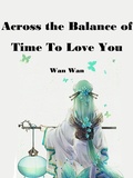 Cover: Across the Balance of Time To Love You - Funstory