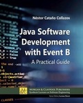 Cover: Java Software Development with Event B - Morgan & Claypool Publishers
