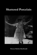 Cover: Shattered Porcelain - Lulu.com