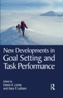 Cover: New Developments in Goal Setting and Task Performance - Routledge