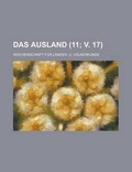 Cover: Das Ausland; Wochenschrift Fur Lander- U. Volkerkunde (11; V. 17 ) - Rarebooksclub.com