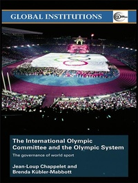 Enlarge image Cover: The International Olympic Committee and the Olympic System - Routledge