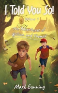 Cover: The Adventures of William and Thomas (I Told You So!, #1) - Itchygooney Books