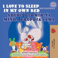 Abbildung von: I Love to Sleep in My Own Bed Adoro Dormir na Minha Própria Cama (English Portuguese Portugal Bilingual Collection) - English Portuguese Portugal Bilingual Collection