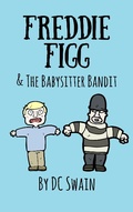 Cover: Freddie Figg & the Babysitter Bandit - Freddie Figg