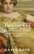 Cover: Fredericka's Folly - Gryphen Press Publishing
